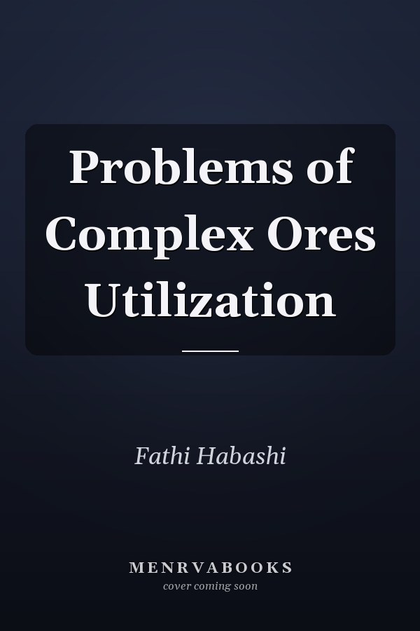 Problems of Complex Ores Utilization