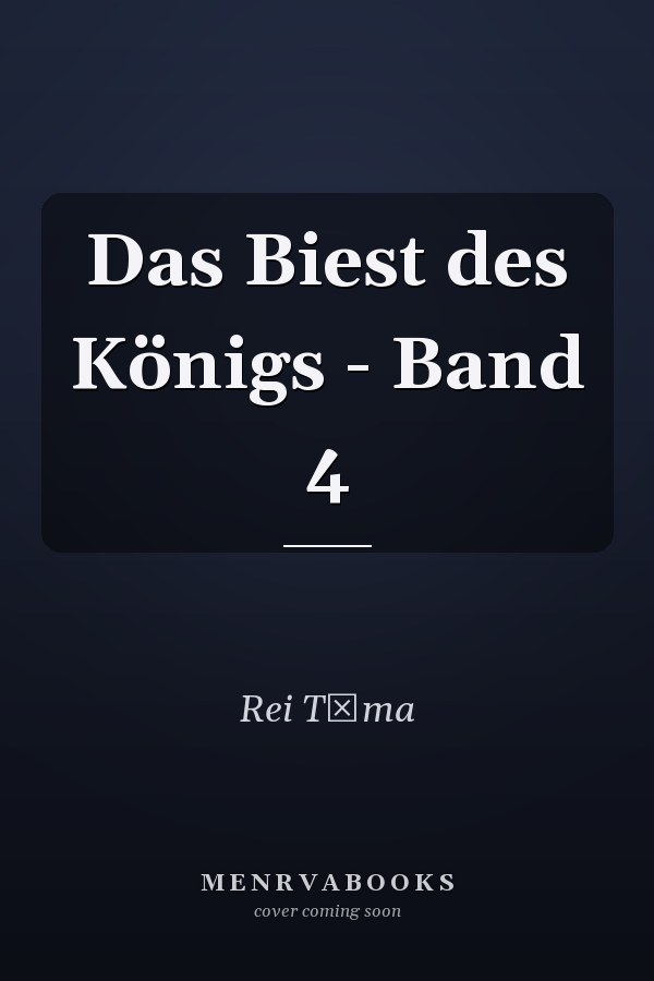 Das Biest des Königs - Band 4