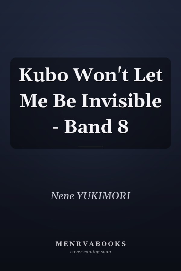 Kubo Won't Let Me Be Invisible - Band 8