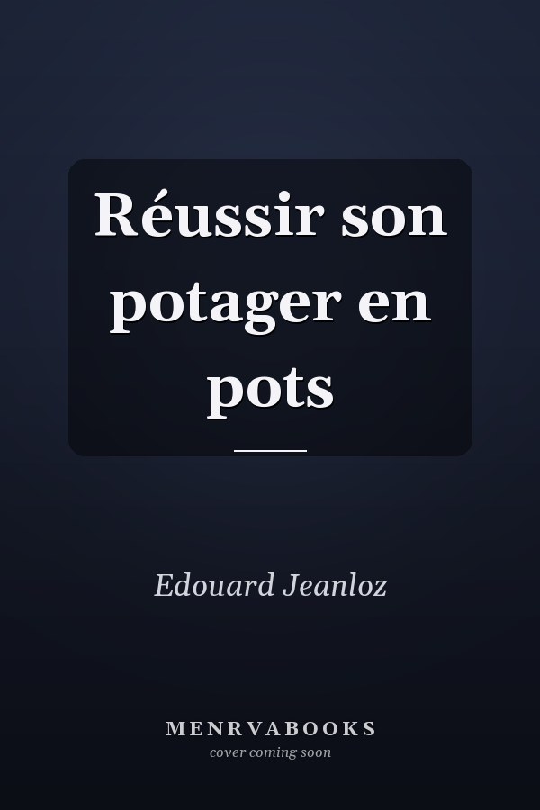 Réussir son potager en pots