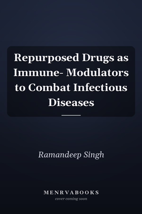 Repurposed Drugs as Immune- Modulators to Combat Infectious Diseases