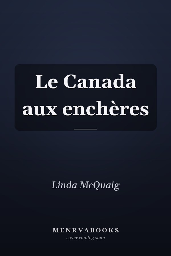 Le Canada aux enchères