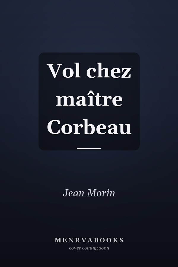 Vol chez maître Corbeau
