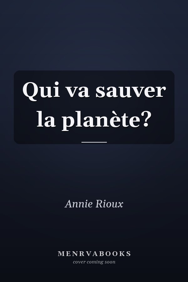 Qui va sauver la planète?