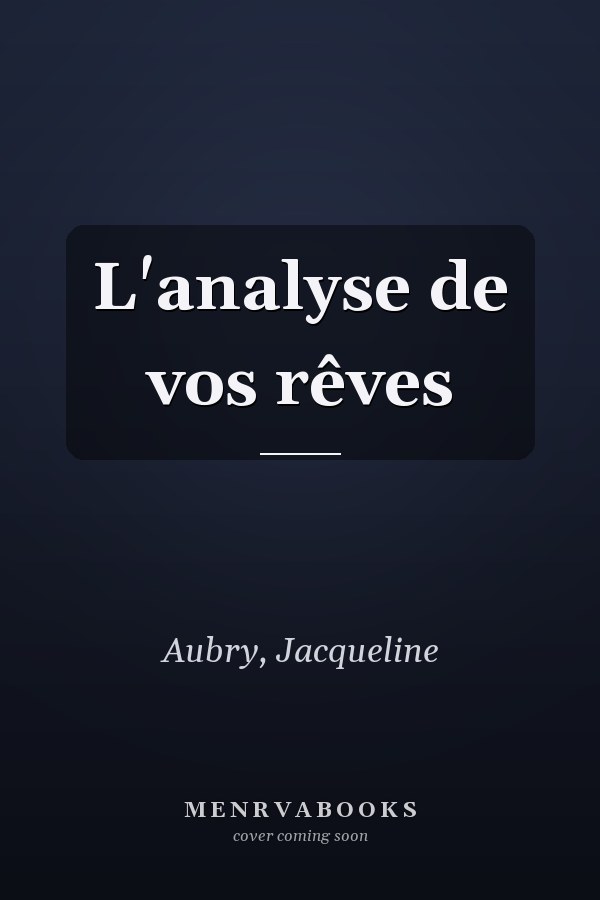 L'analyse de vos rêves
