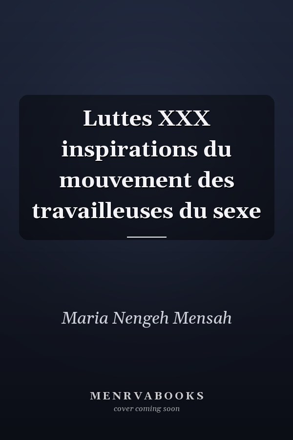 Luttes XXX inspirations du mouvement des travailleuses du sexe