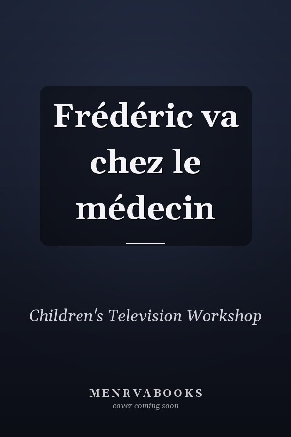 Frédéric va chez le médecin
