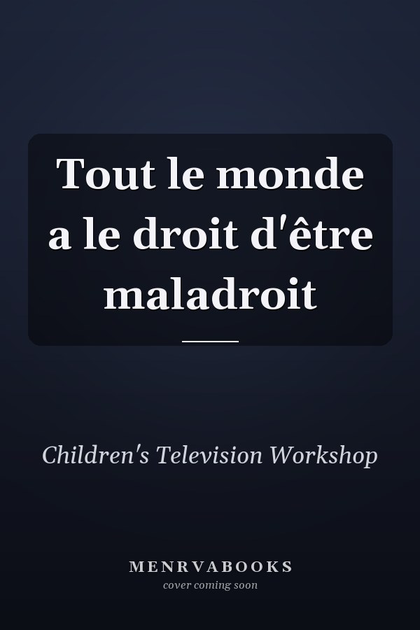 Tout le monde a le droit d'être maladroit