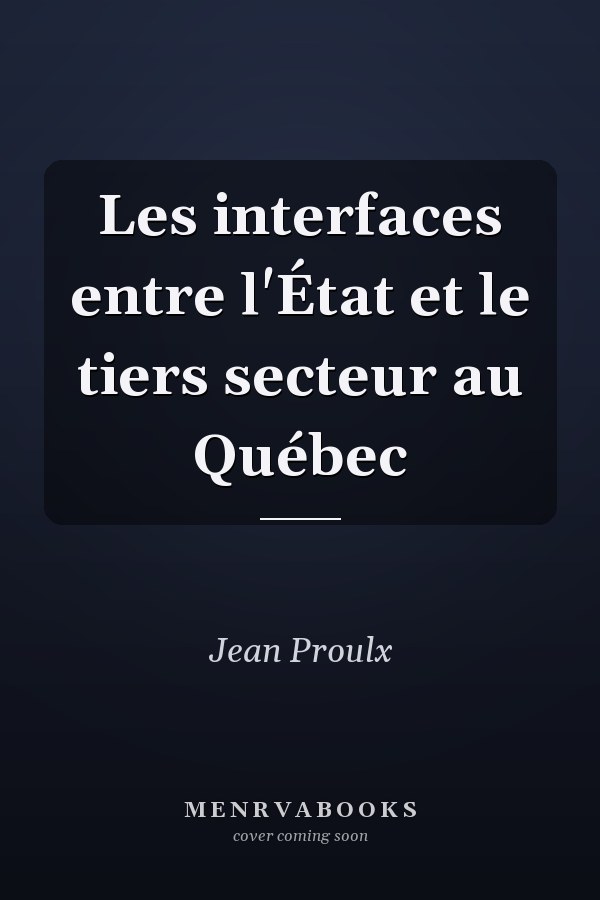 Les interfaces entre l'État et le tiers secteur au Québec