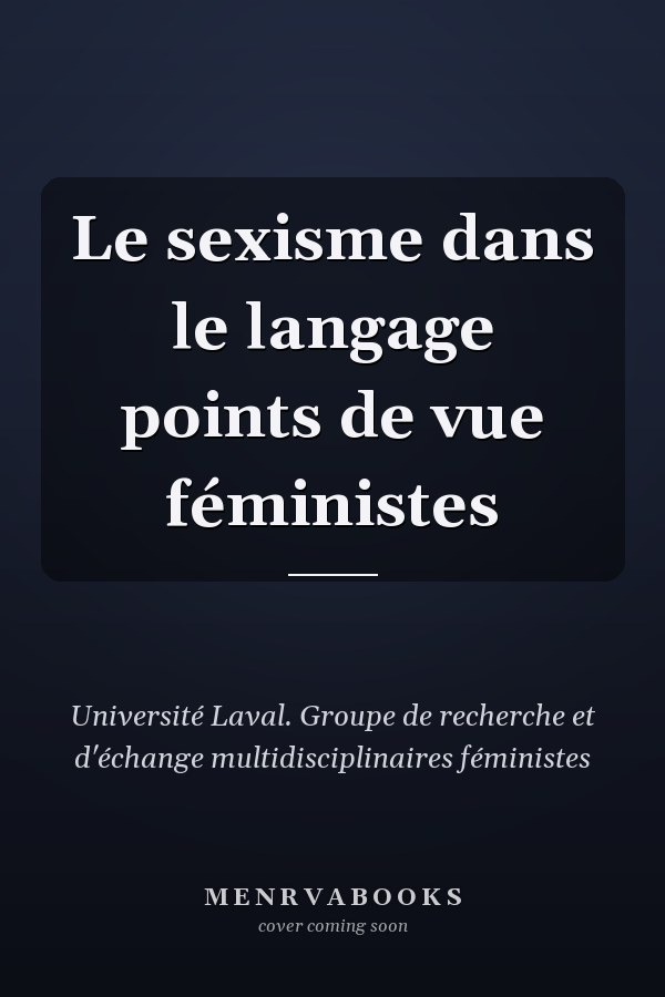 Le sexisme dans le langage points de vue féministes