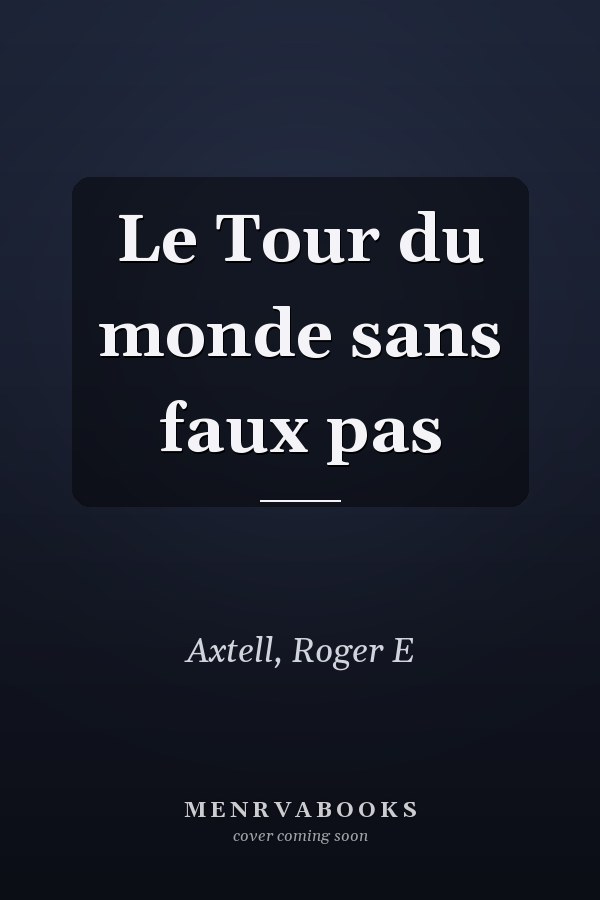 Le Tour du monde sans faux pas