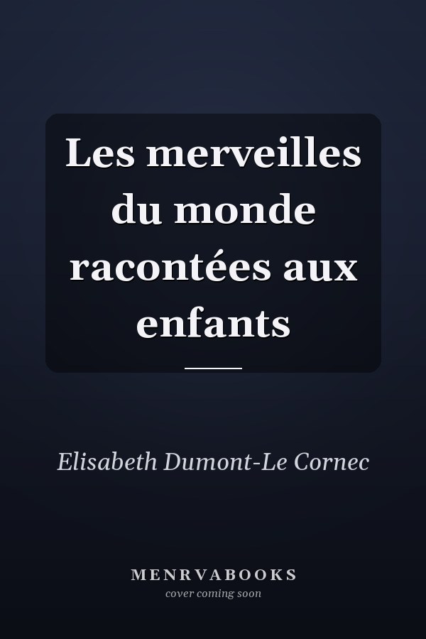Les merveilles du monde racontées aux enfants