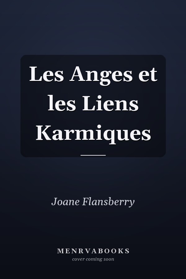 Les Anges et les Liens Karmiques