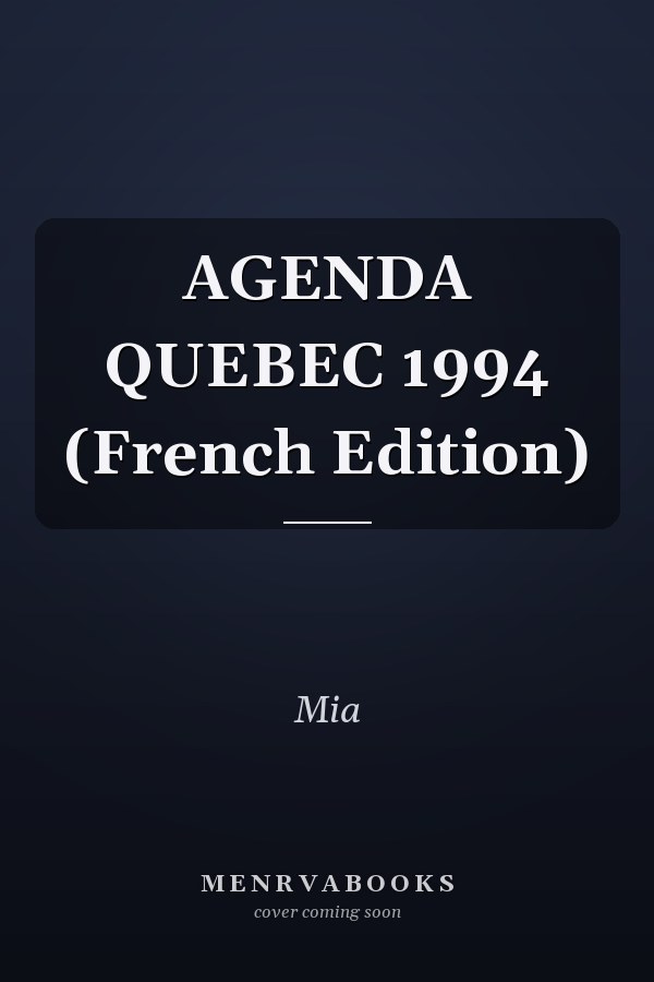 AGENDA QUEBEC 1994 (French Edition)
