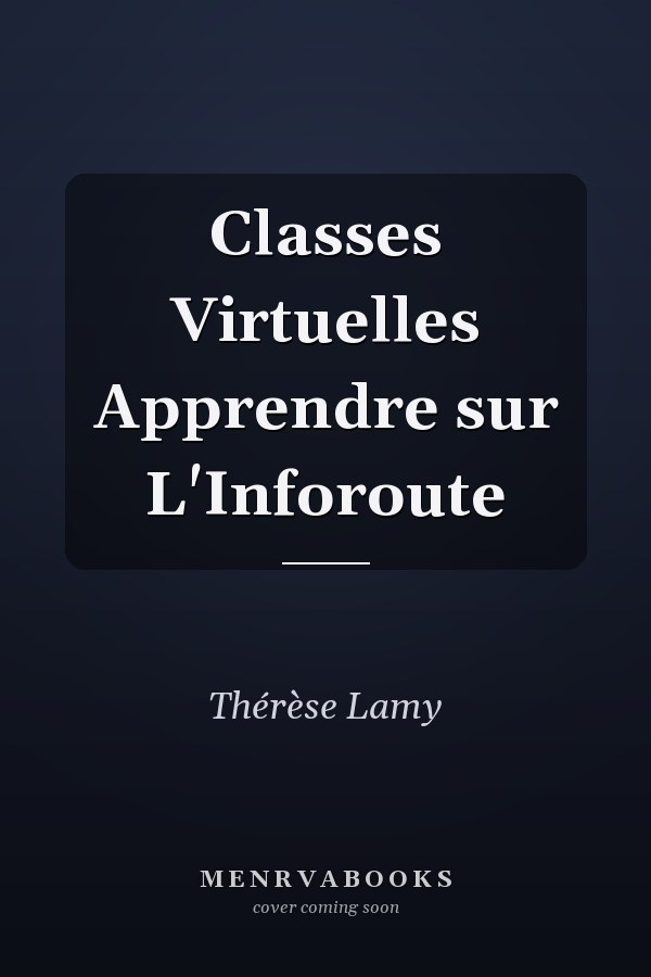 Classes Virtuelles Apprendre sur L'Inforoute