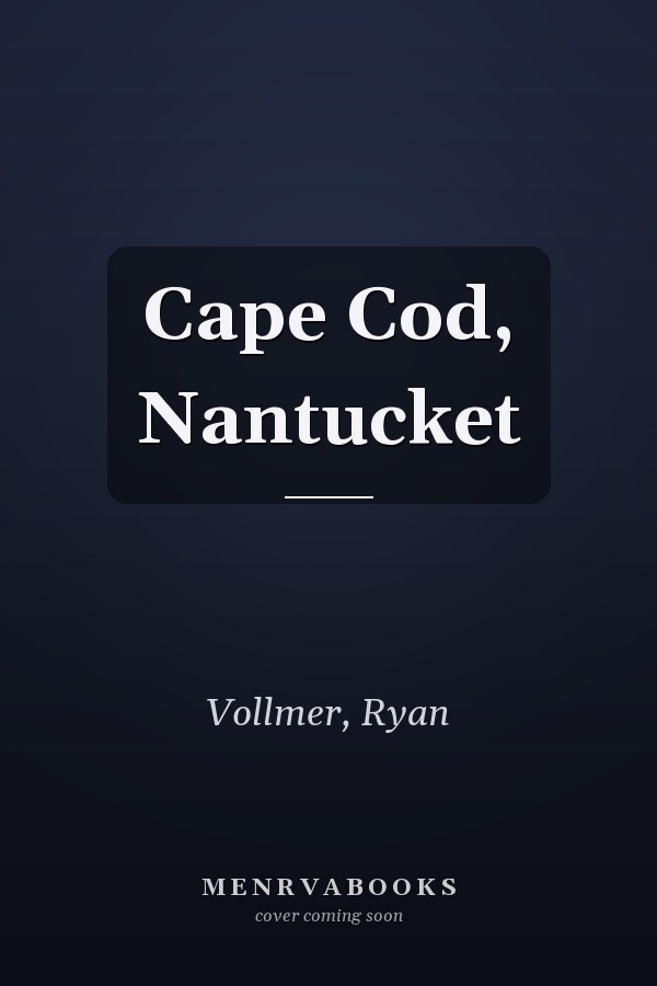 Cape Cod, Nantucket