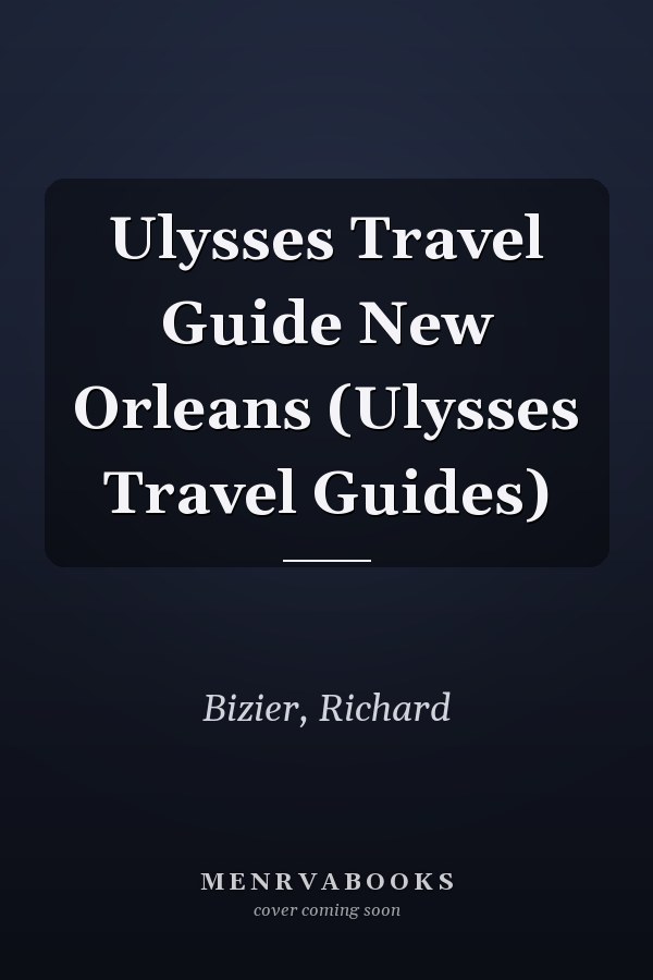 Ulysses Travel Guide New Orleans (Ulysses Travel Guides)