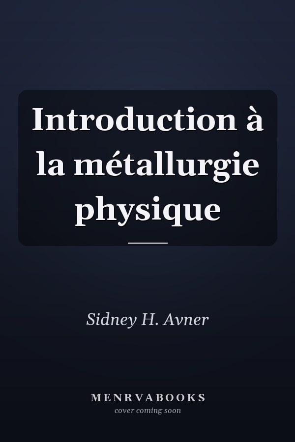 Introduction à la métallurgie physique