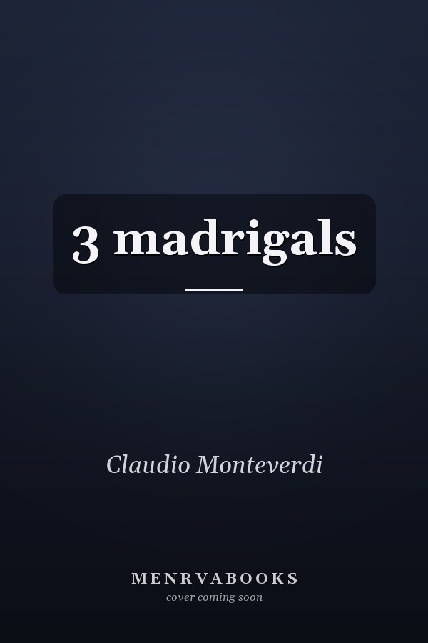 3 madrigals
