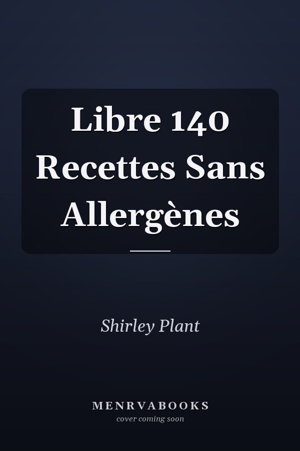 Libre 140 Recettes Sans Allergènes