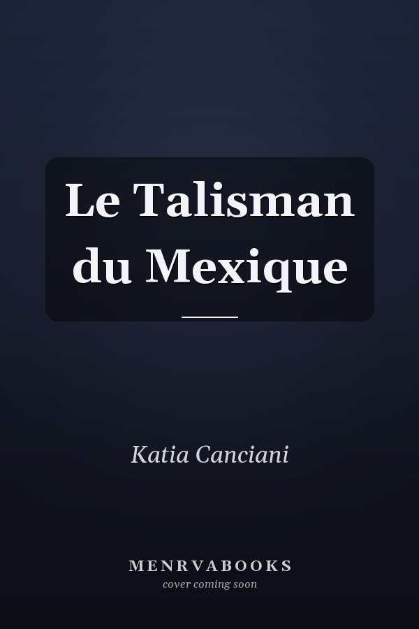 Le Talisman du Mexique