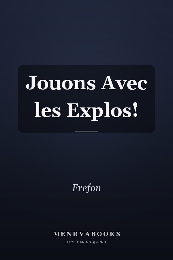 Jouons Avec les Explos!