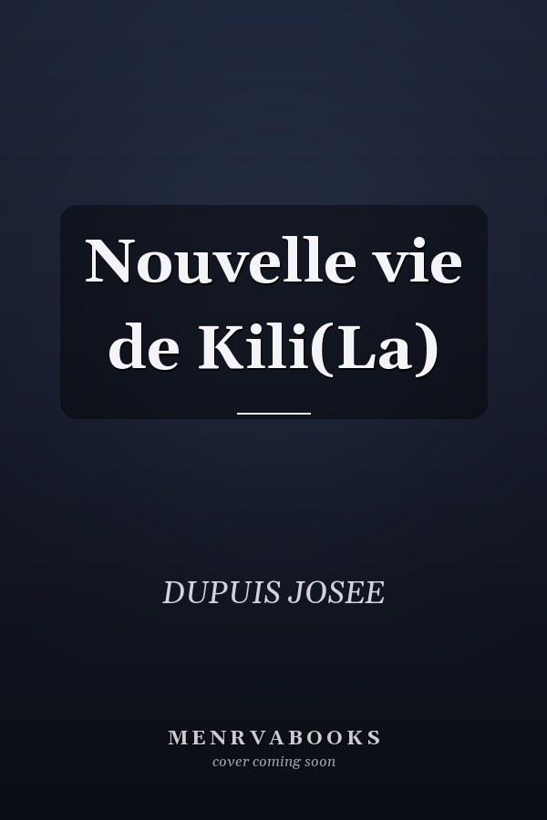 Nouvelle vie de Kili(La)