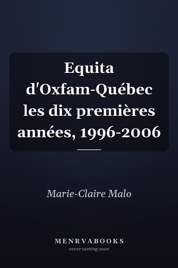 Equita d'Oxfam-Québec les dix premières années, 1996-2006