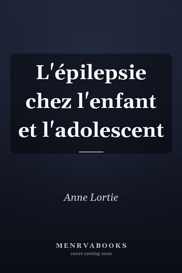 L'épilepsie chez l'enfant et l'adolescent