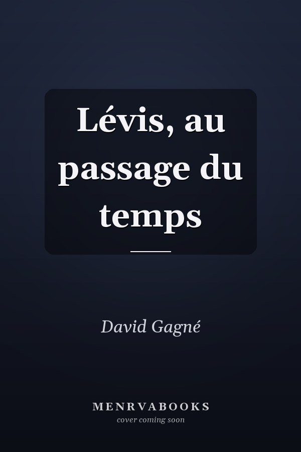 Lévis, au passage du temps