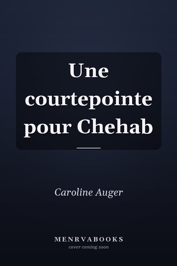 Une courtepointe pour Chehab