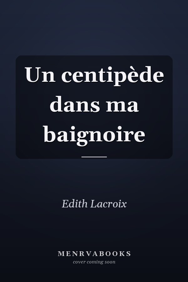 Un centipède dans ma baignoire
