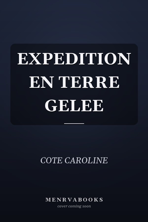 EXPEDITION EN TERRE GELEE