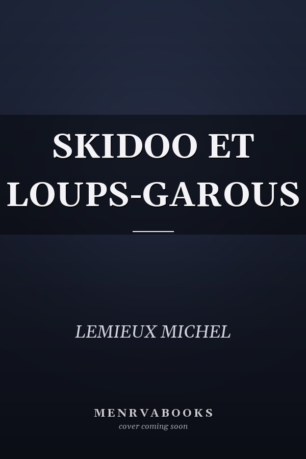 SKIDOO ET LOUPS-GAROUS