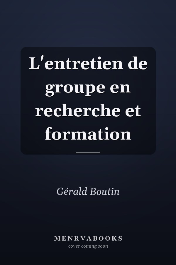 L'entretien de groupe en recherche et formation
