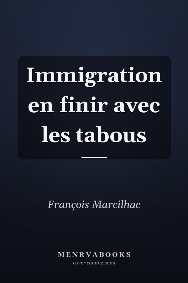 Immigration en finir avec les tabous