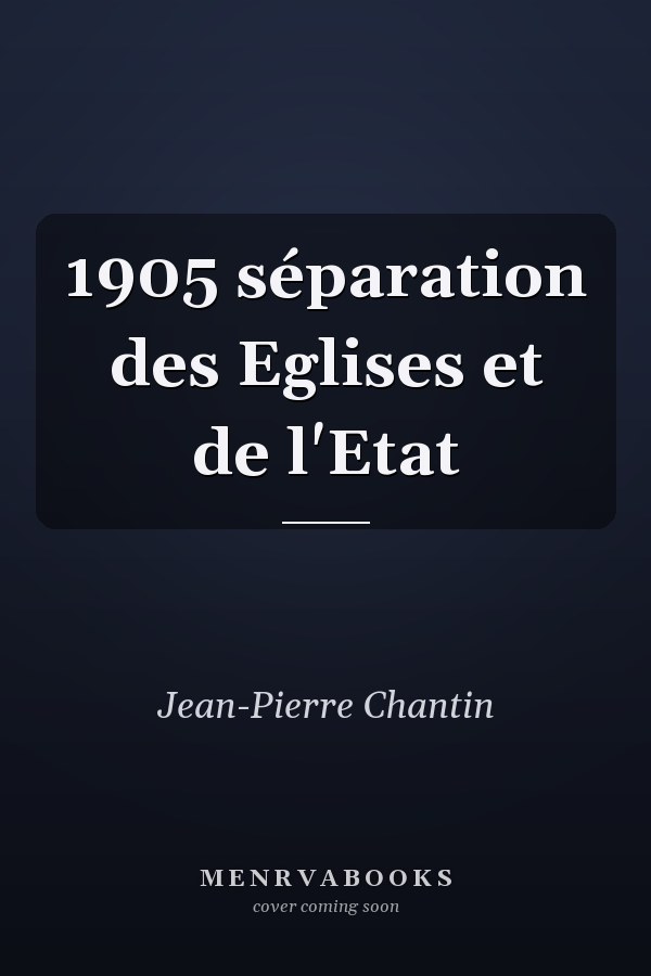 1905 séparation des Eglises et de l'Etat