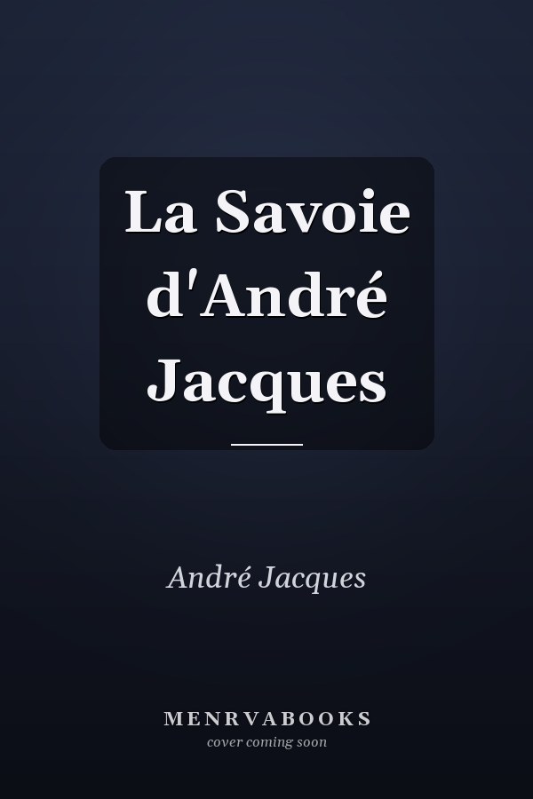 La Savoie d'André Jacques