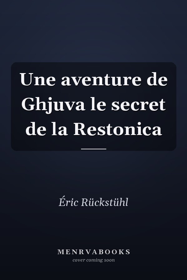 Une aventure de Ghjuva le secret de la Restonica