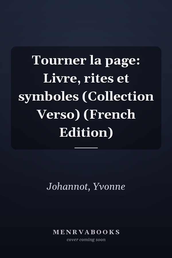 Tourner la page: Livre, rites et symboles (Collection Verso) (French Edition)