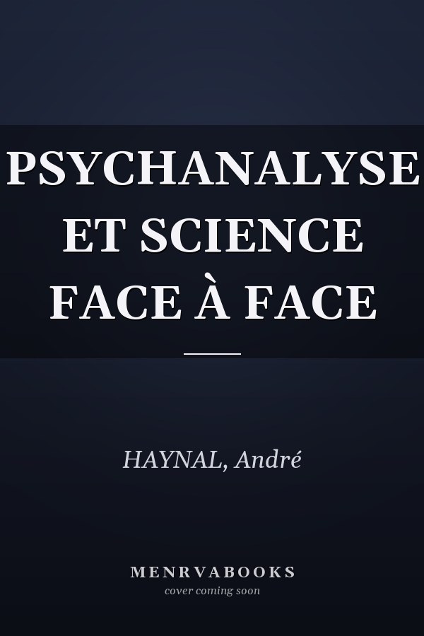 PSYCHANALYSE ET SCIENCE FACE À FACE