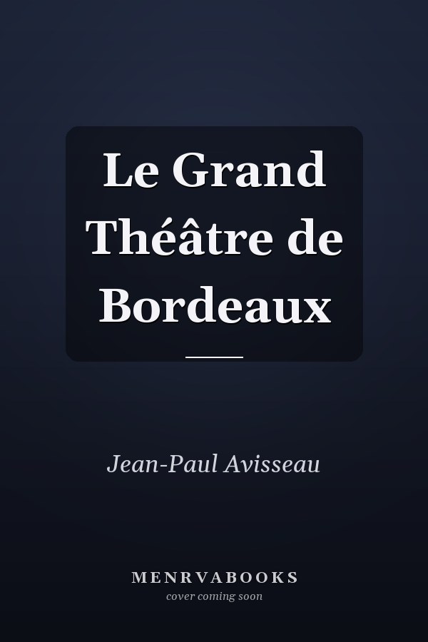 Le Grand Théâtre de Bordeaux