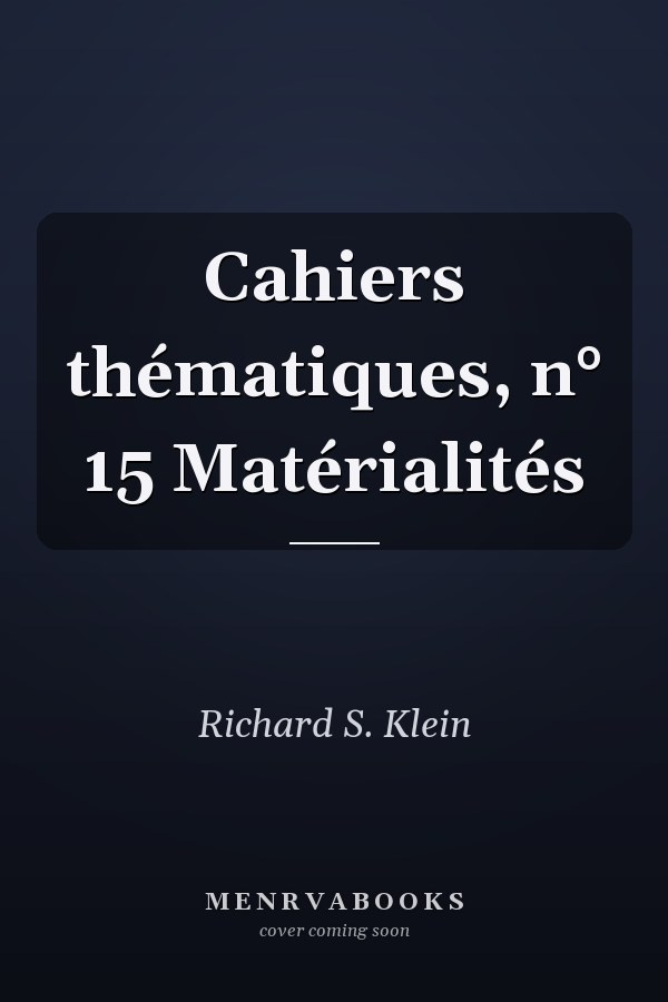 Cahiers thématiques, n° 15 Matérialités