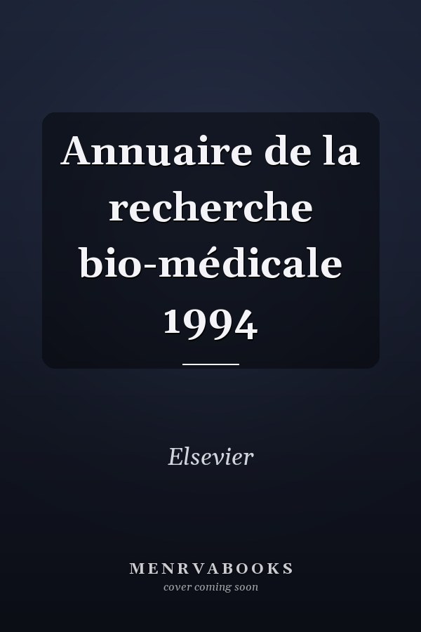 Annuaire de la recherche bio-médicale 1994