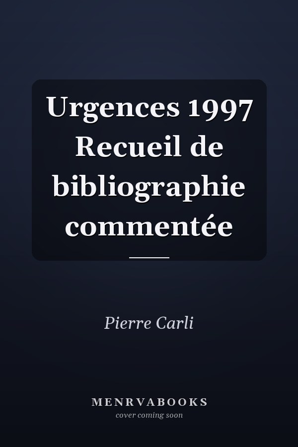 Urgences 1997 Recueil de bibliographie commentée