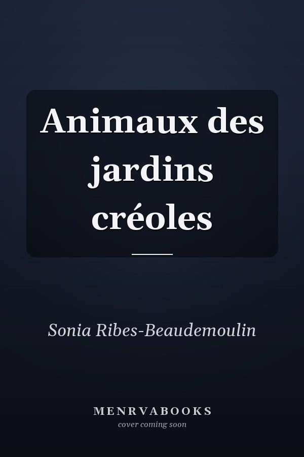 Animaux des jardins créoles