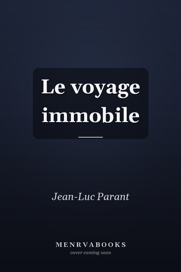 Le voyage immobile