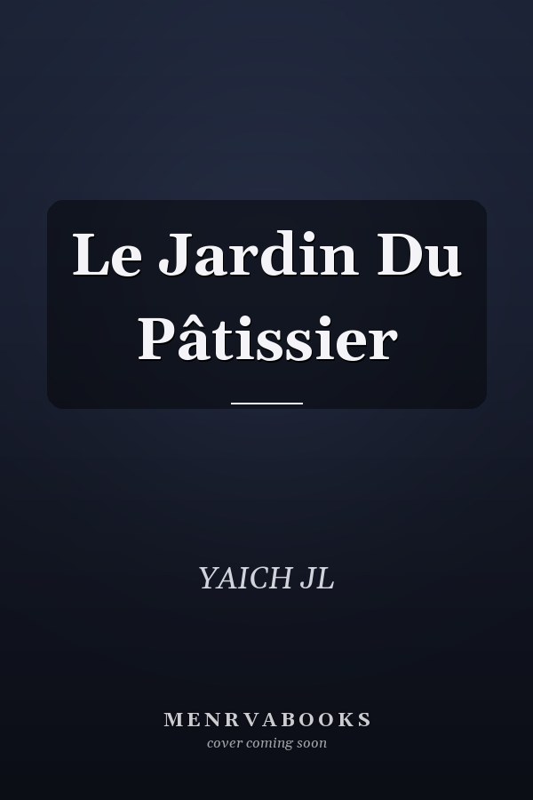 Le Jardin Du Pâtissier