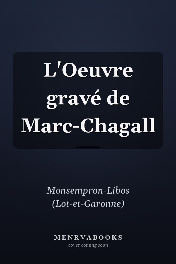 L'Oeuvre gravé de Marc-Chagall
