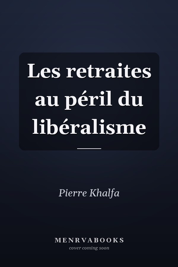 Les retraites au péril du libéralisme